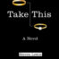Take This by Steven Lewis
