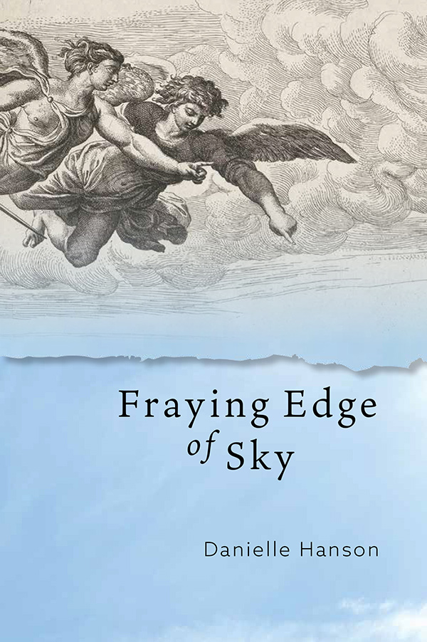 Fraying Edge of Sky Danielle Hanson