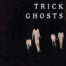 Watch Me Trick Ghosts